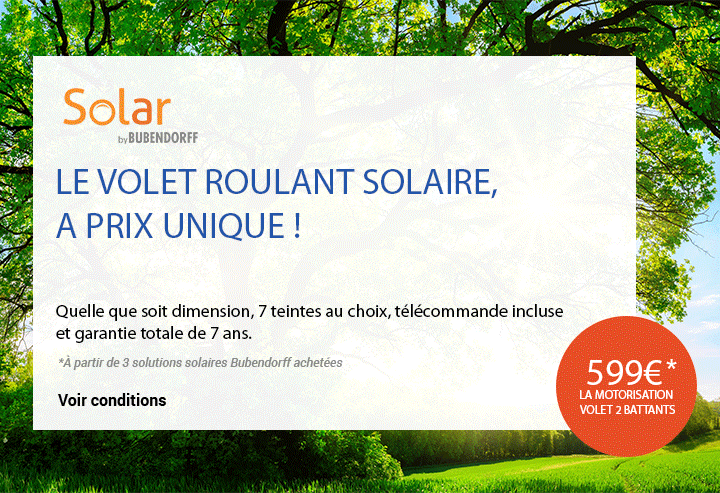 Offre volet roulant solaire Bubendorff